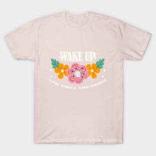 Wake Up And Smell The Roses T-Shirt